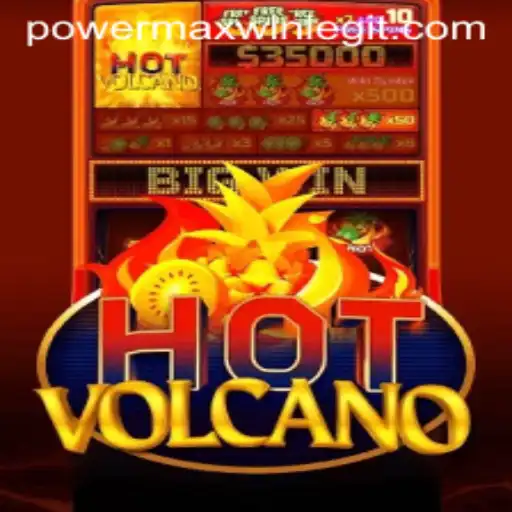 Exploring the Thrills of HotVolcano and the Exciting PowerMaxWin Feature