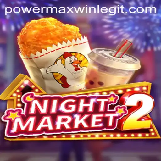 Exploring the Thrilling World of NightMarket2 and the PowerMaxWin Feature